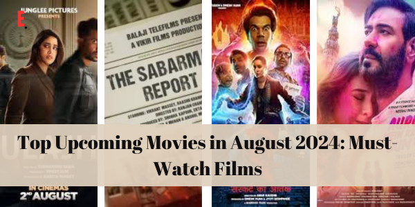 Top Upcoming Movies in August 2024: Must-Watch Films